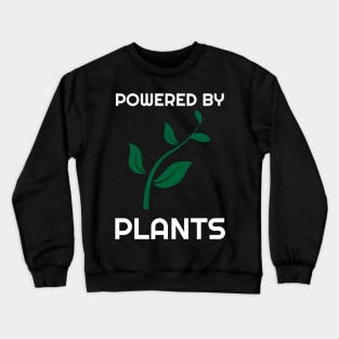 Powered by Plants Gift - Vegan Vegetarian Crewneck Sweatshirt